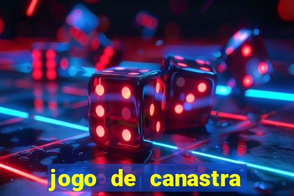 jogo de canastra valendo dinheiro